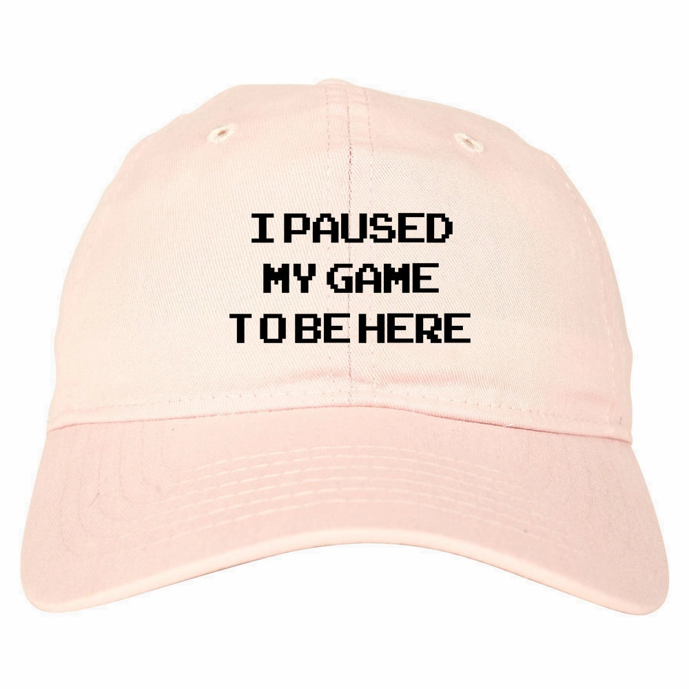 I Paused My Game To Be Here Gamer Mens Dad Hat Baseball Cap