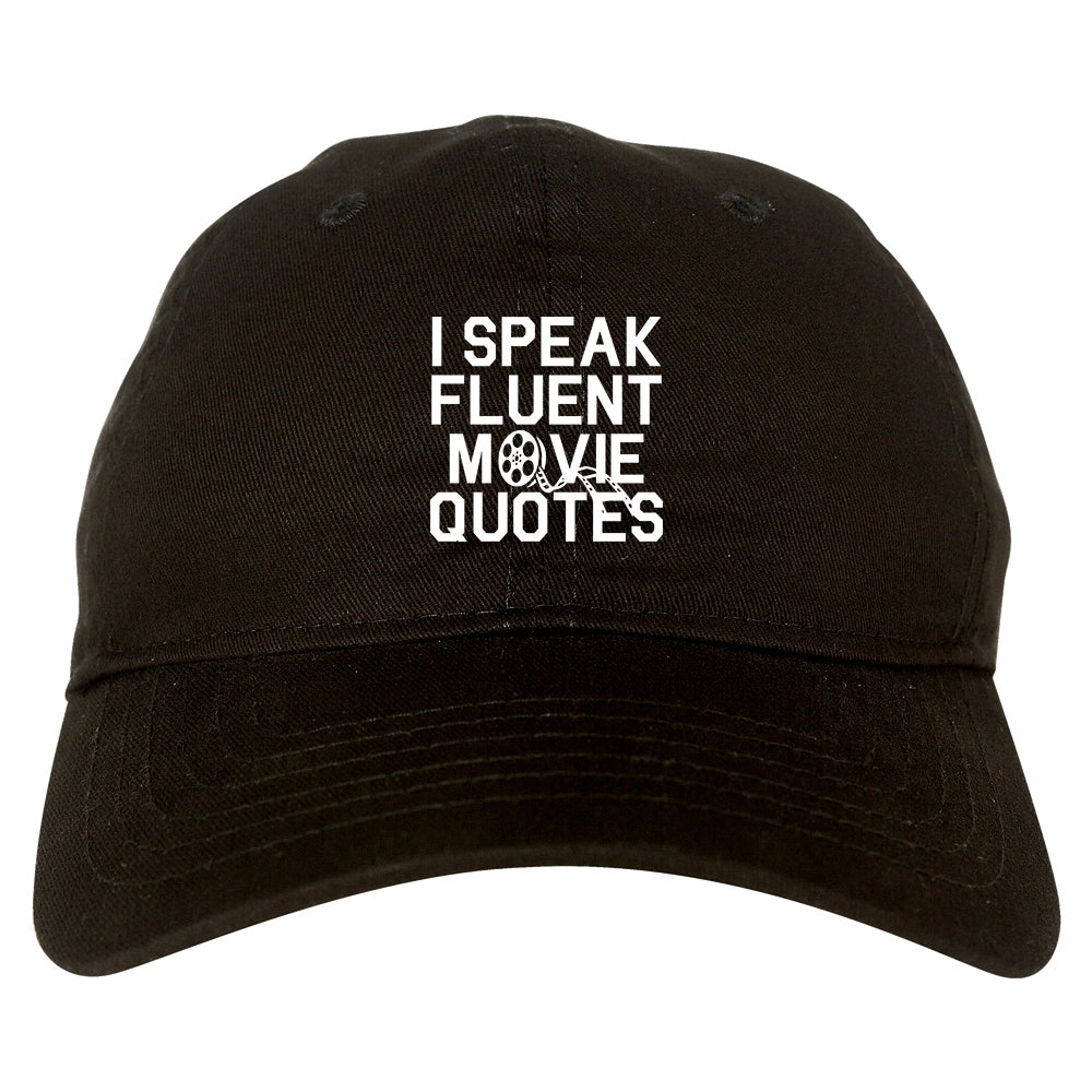 I Speak Fluent Movie Quotes Funny Nerd Mens Dad Hat