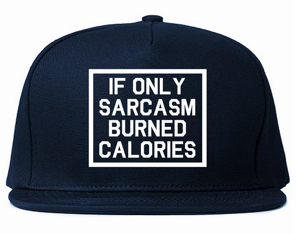 If Only Sarcasm Burned Calories Funny Workout Mens Snapback Hat