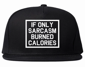 If Only Sarcasm Burned Calories Funny Workout Mens Snapback Hat