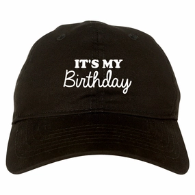 Its My Birthday Mens Dad Hat