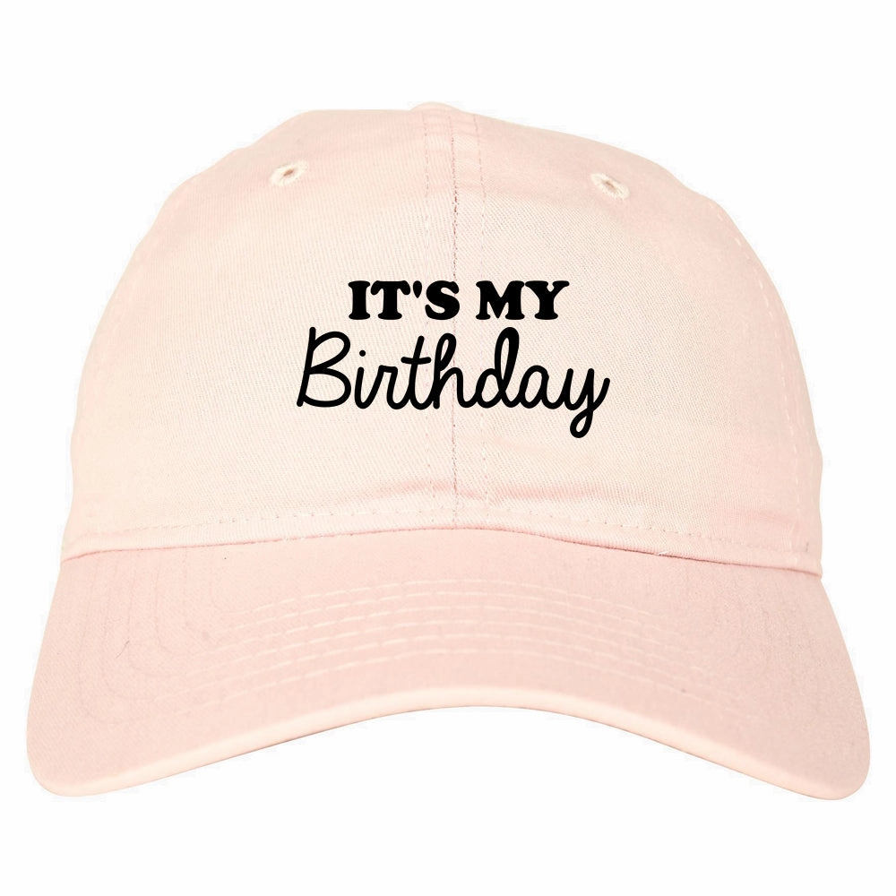 Its My Birthday Mens Dad Hat