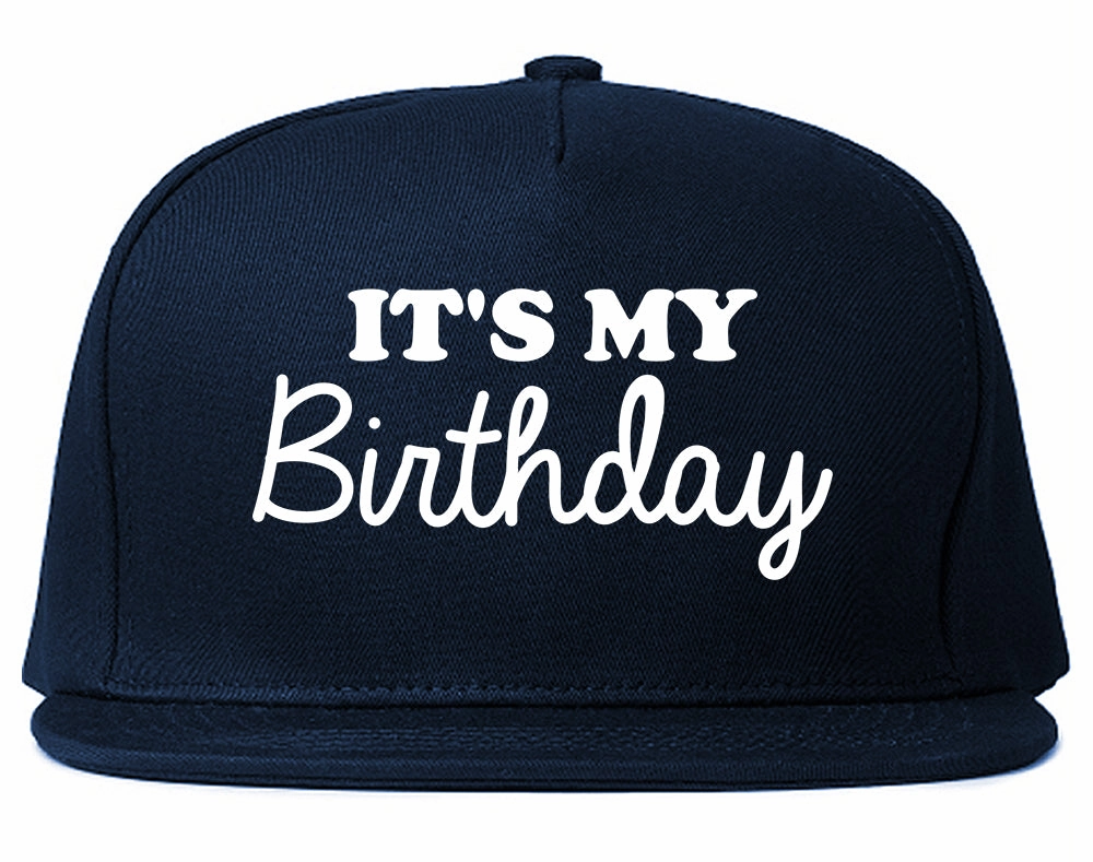 Its My Birthday Mens Snapback Hat