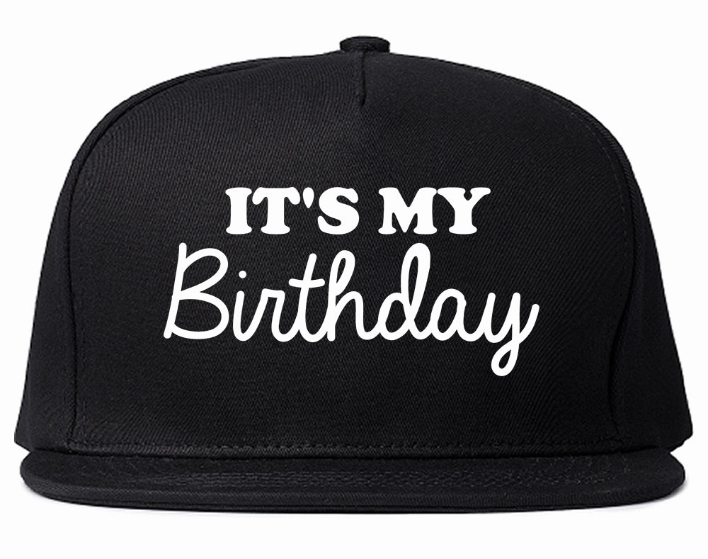 Its My Birthday Mens Snapback Hat