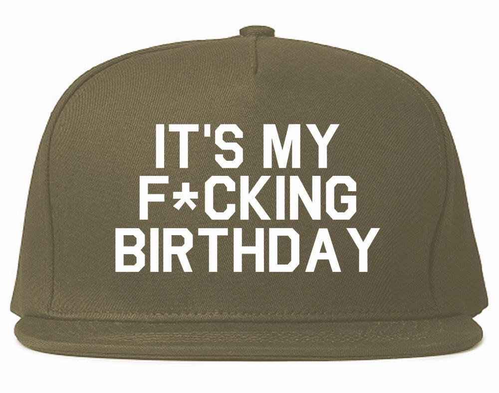 Its My Fcking Birthday Mens Snapback Hat