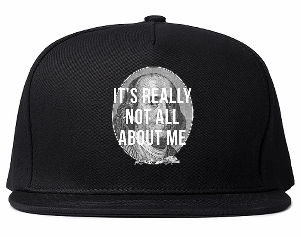 Its Really Not All About The Benjamins Money Snapback Hat