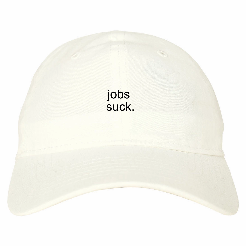 Jobs Suck Dad Hat