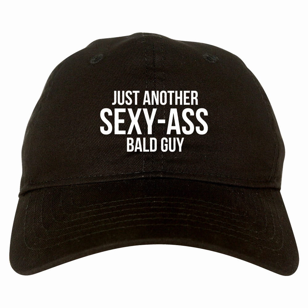 Just Another Sexy Bald Guy Funny Dad Mens Dad Hat