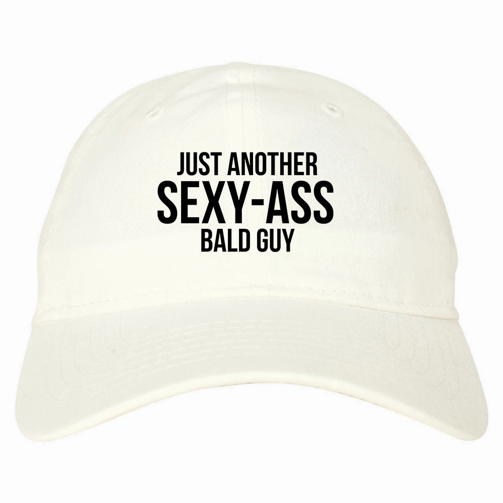 Just Another Sexy Bald Guy Funny Dad Mens Dad Hat