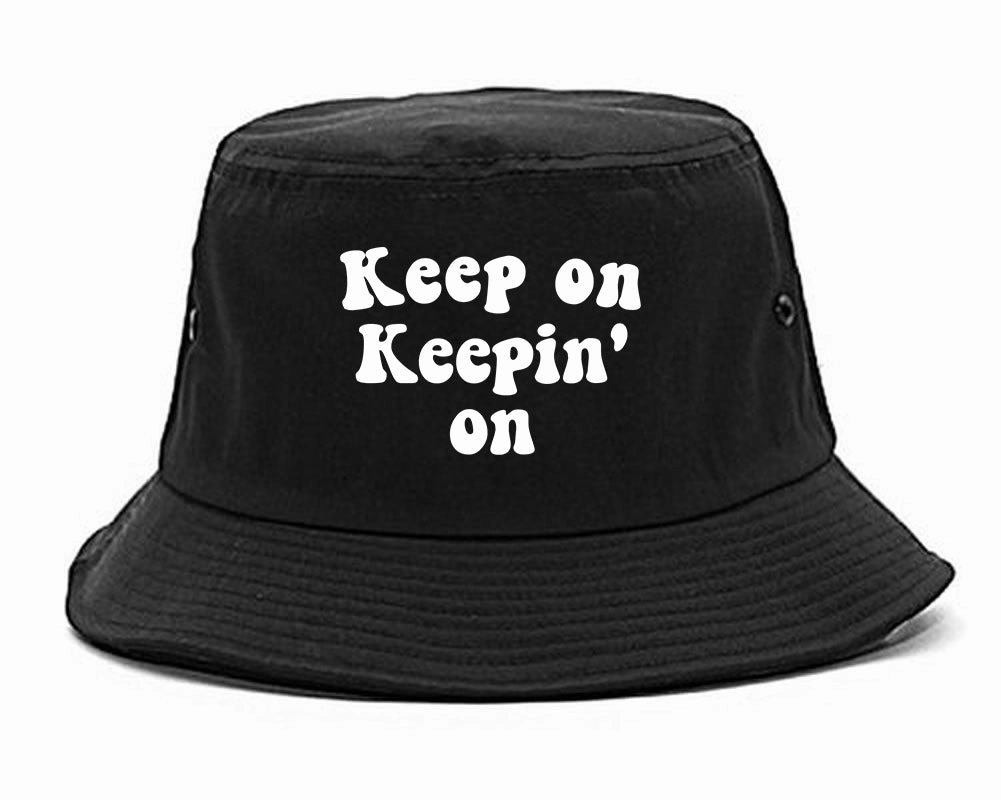 Keep On Keepin On Mens Bucket Hat