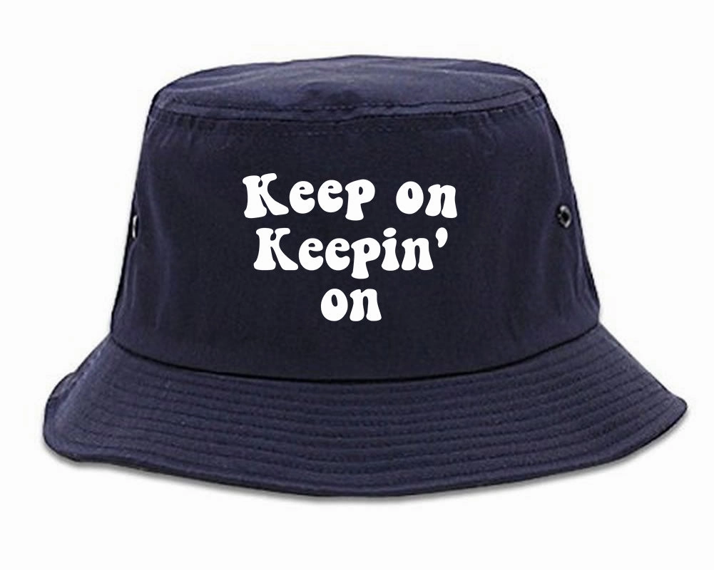 Keep On Keepin On Mens Bucket Hat