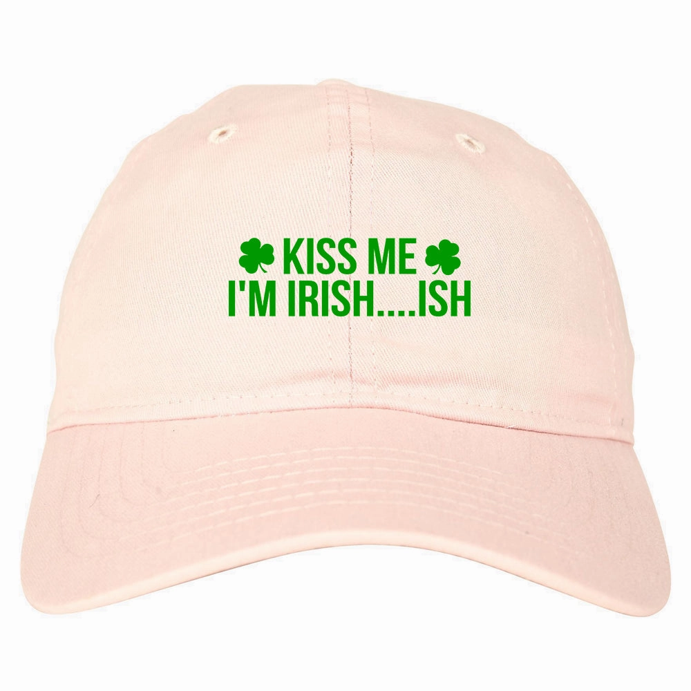 Kiss Me Im Irish Ish Funny St Patricks Day Mens Dad Hat