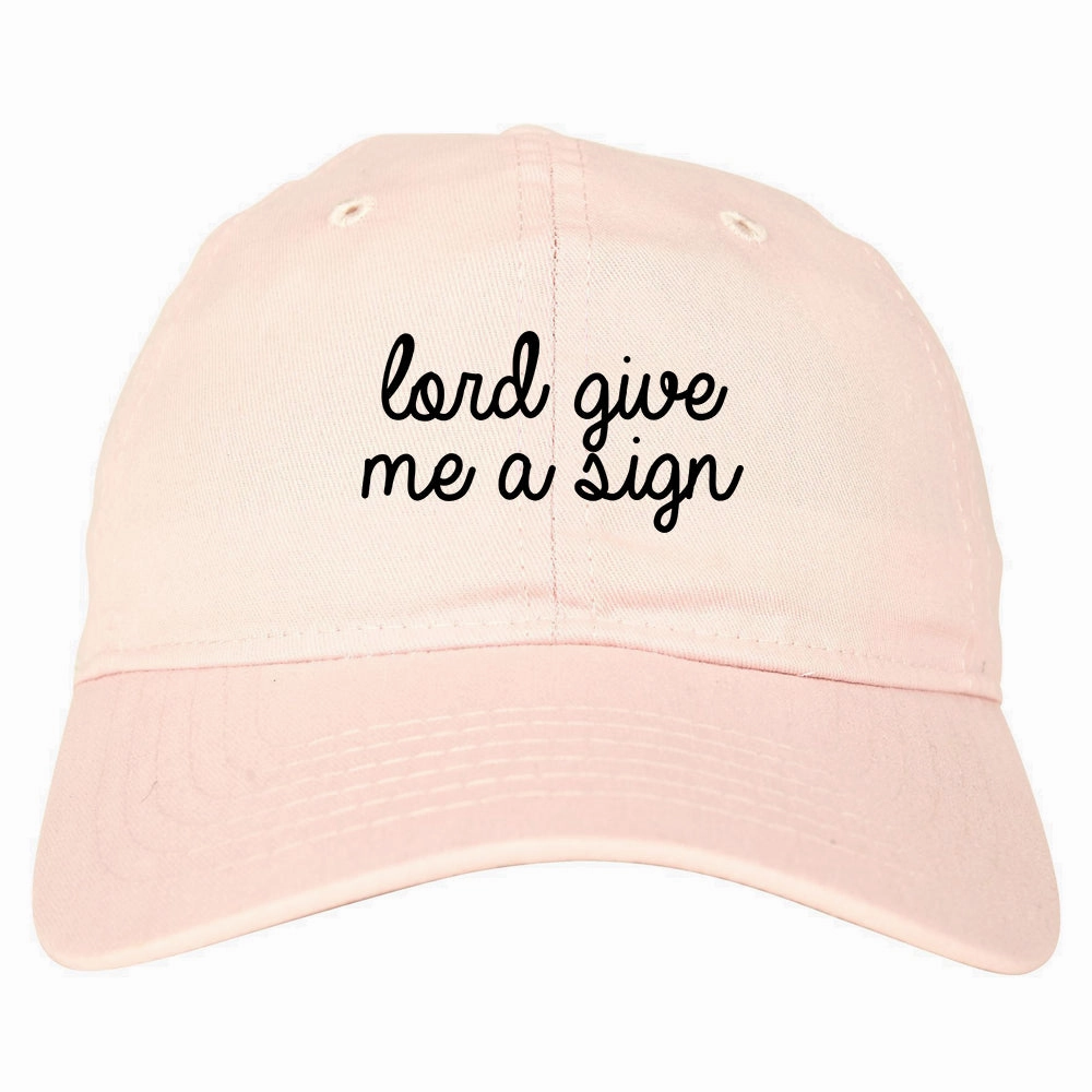 Lord Give Me A Sign Dad Hat