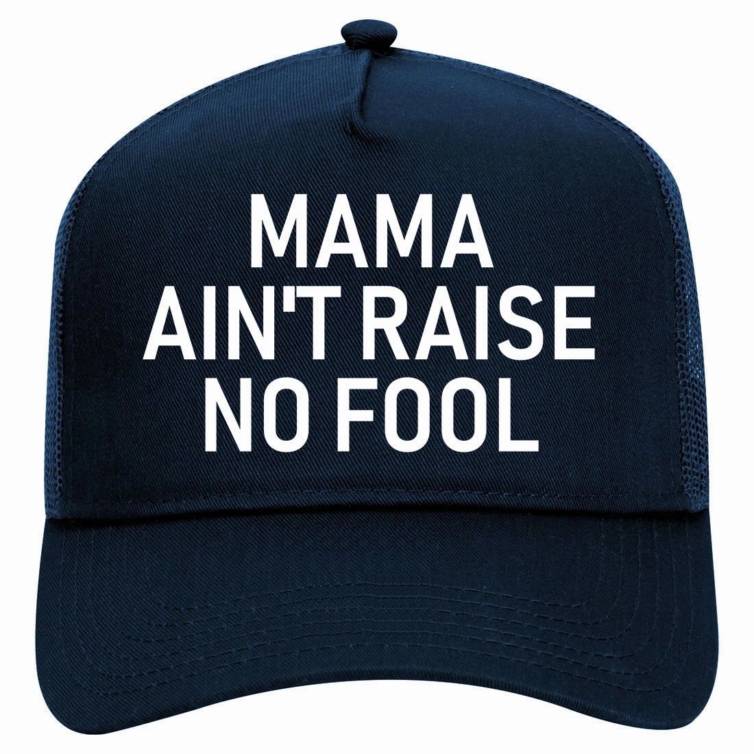 Mama Aint Raise No Fool Retro Adult 5 Panel Mesh Trucker Hat