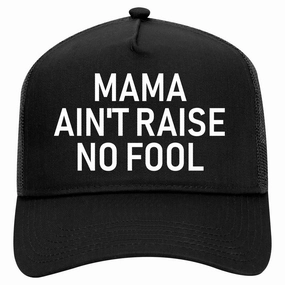 Mama Aint Raise No Fool Retro Adult 5 Panel Mesh Trucker Hat