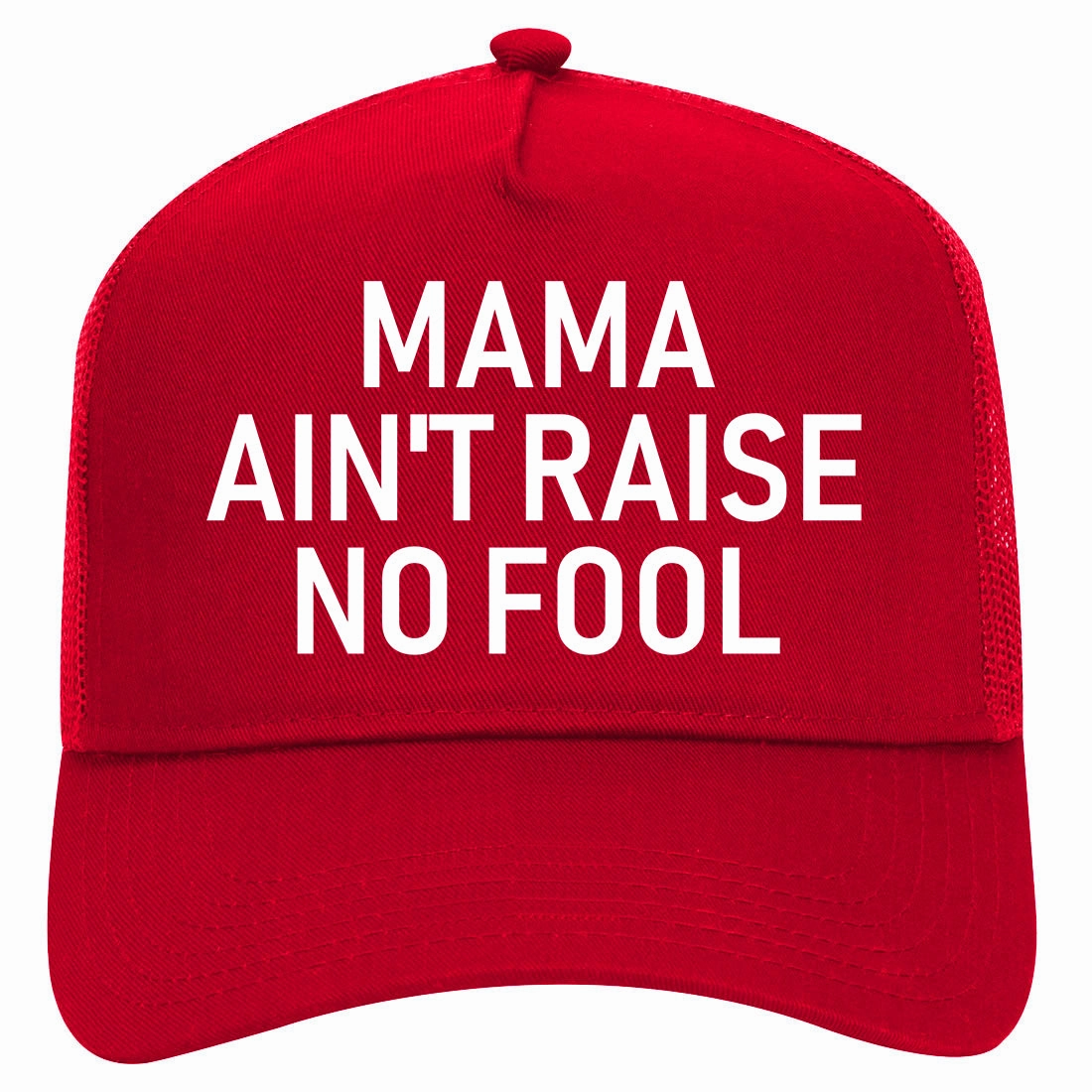 Mama Aint Raise No Fool Retro Adult 5 Panel Mesh Trucker Hat