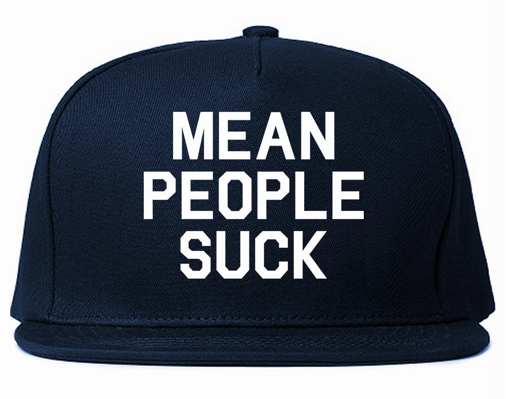 Mean People Suck Mens Snapback Hat