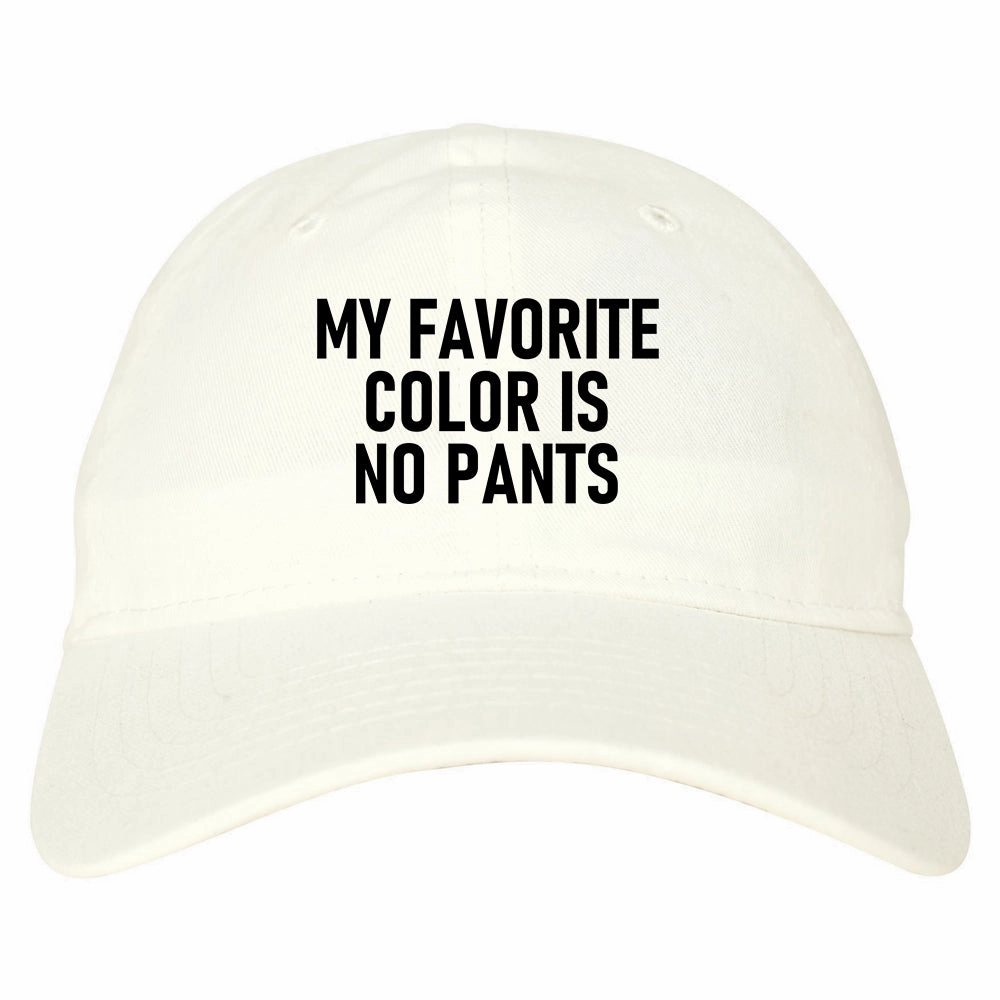 My Favorite Color Is No Pants Mens Dad Hat