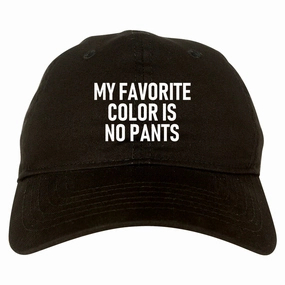 My Favorite Color Is No Pants Mens Dad Hat