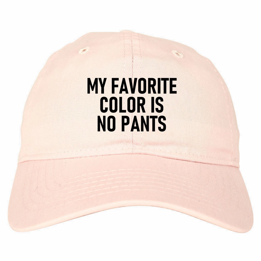 My Favorite Color Is No Pants Mens Dad Hat