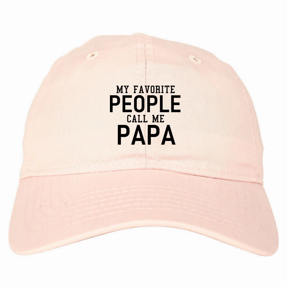 My Favorite People Call Me Papa Father Dad Mens Dad Hat