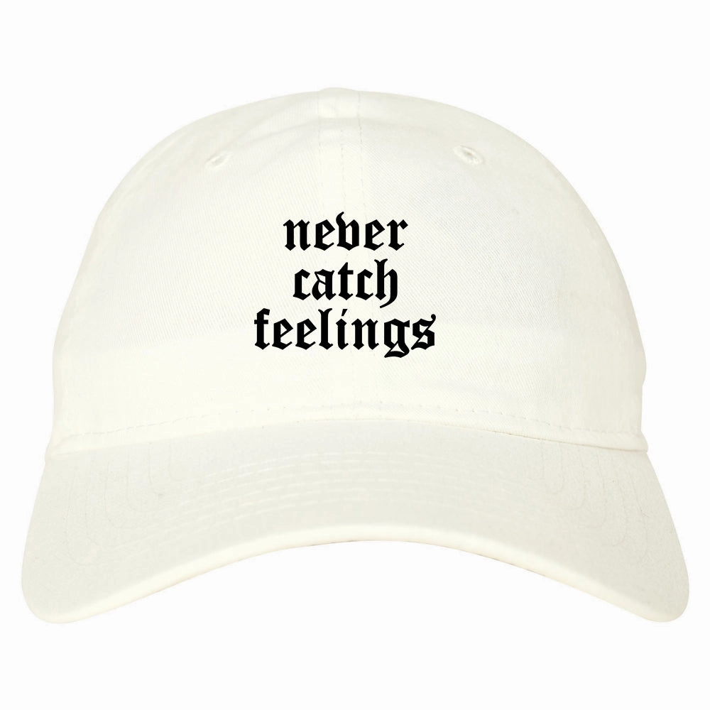 Never Catch Feelings Mens Dad Hat
