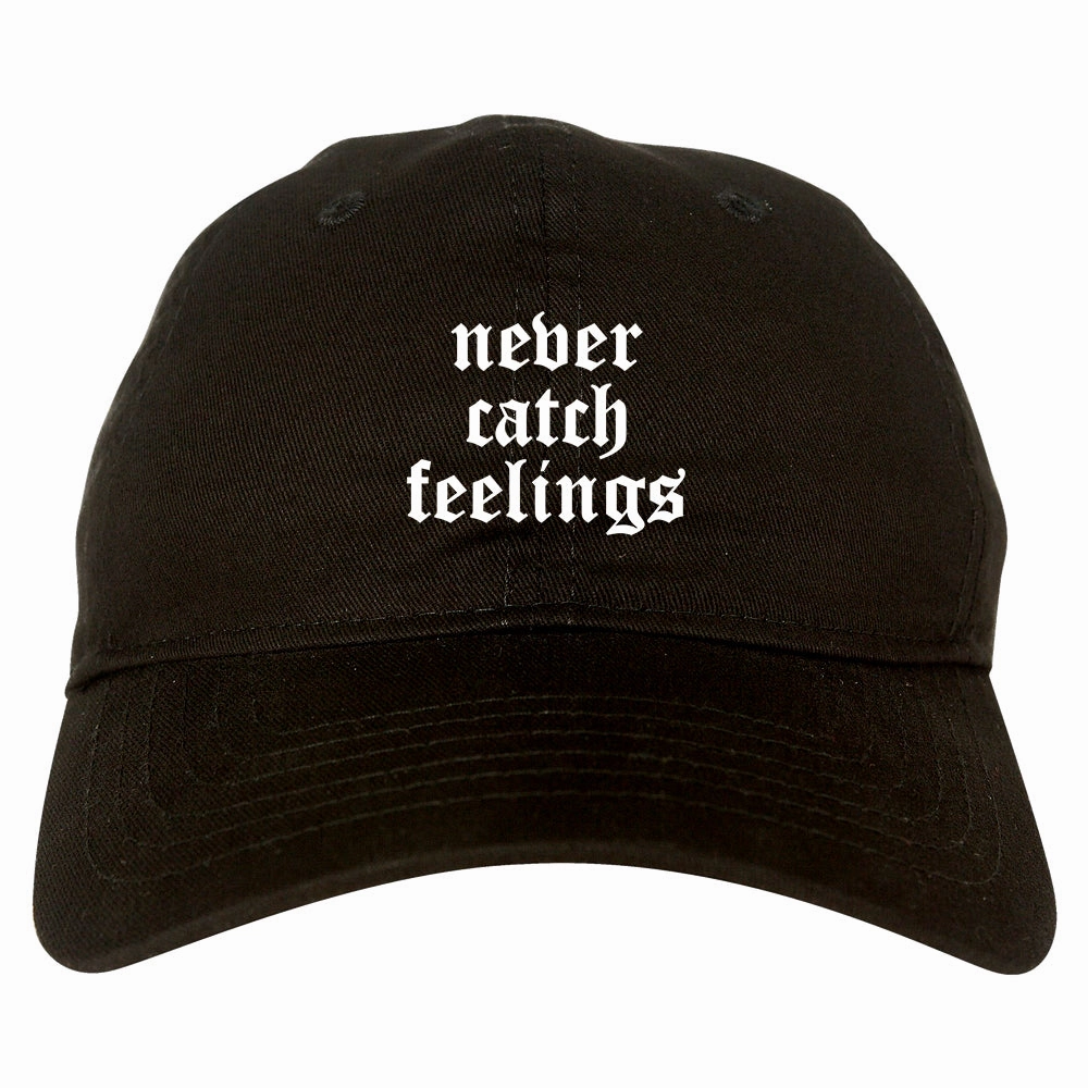 Never Catch Feelings Mens Dad Hat