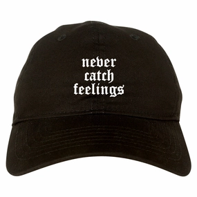 Never Catch Feelings Mens Dad Hat