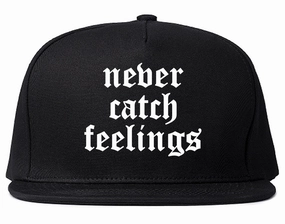 Never Catch Feelings Mens Snapback Hat