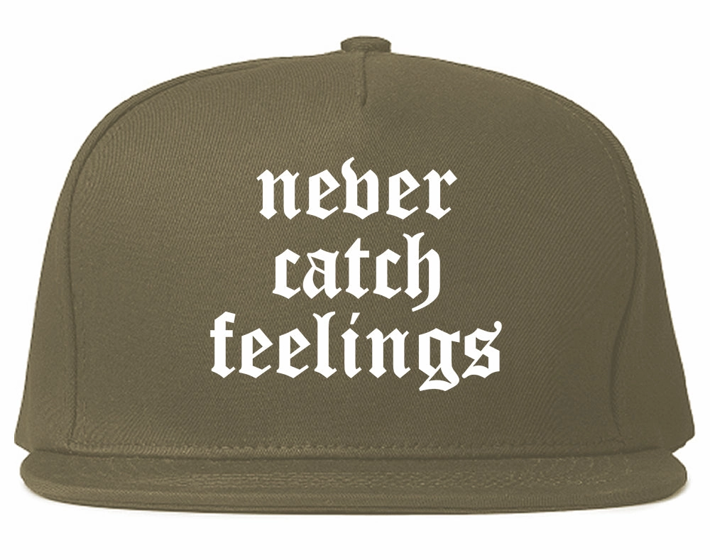 Never Catch Feelings Mens Snapback Hat
