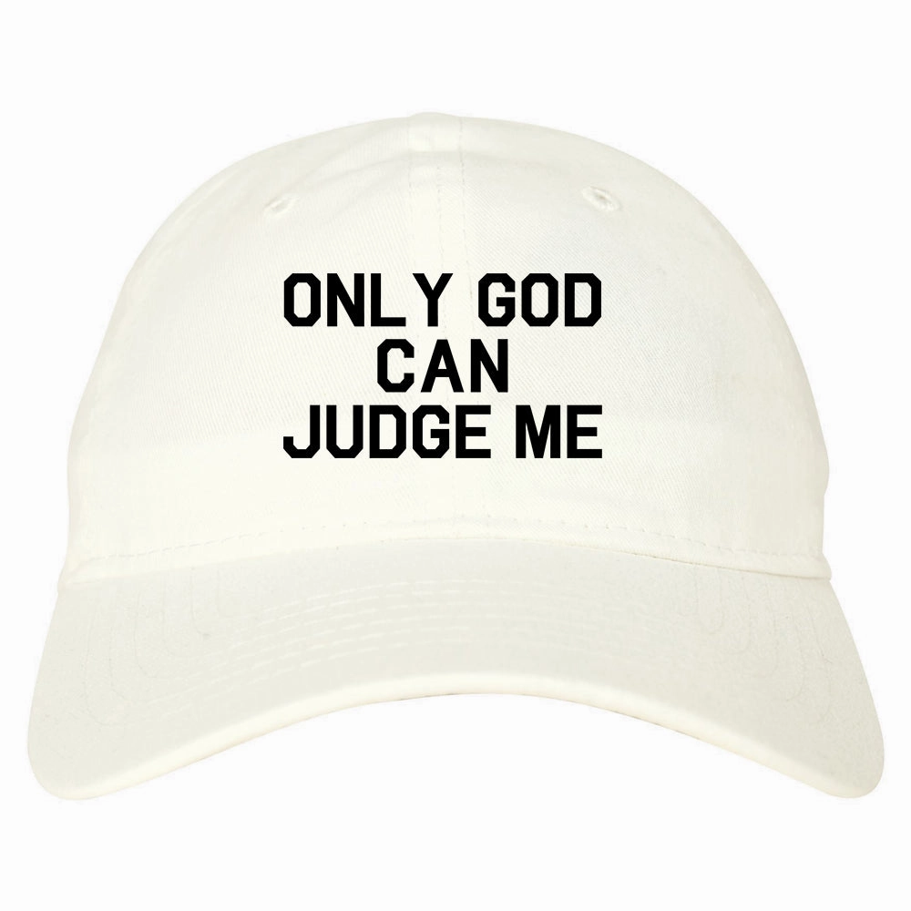 Only God Can Judge Me Mens Dad Hat