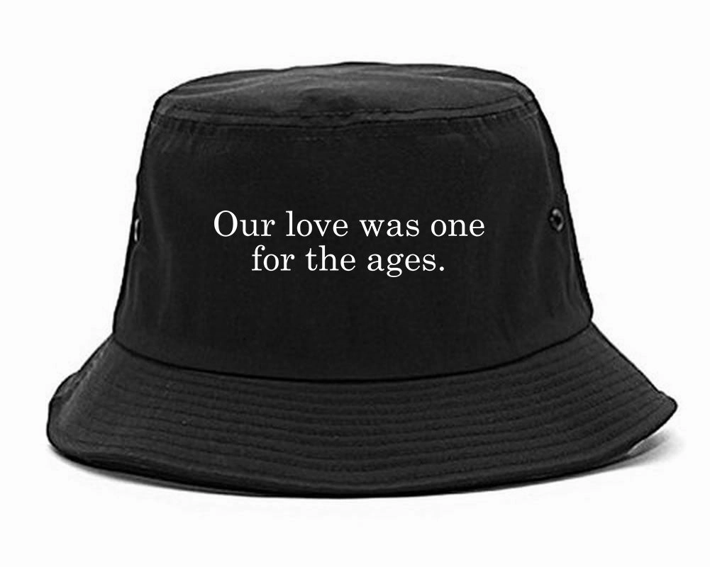 Our Love Quote Bucket Hat