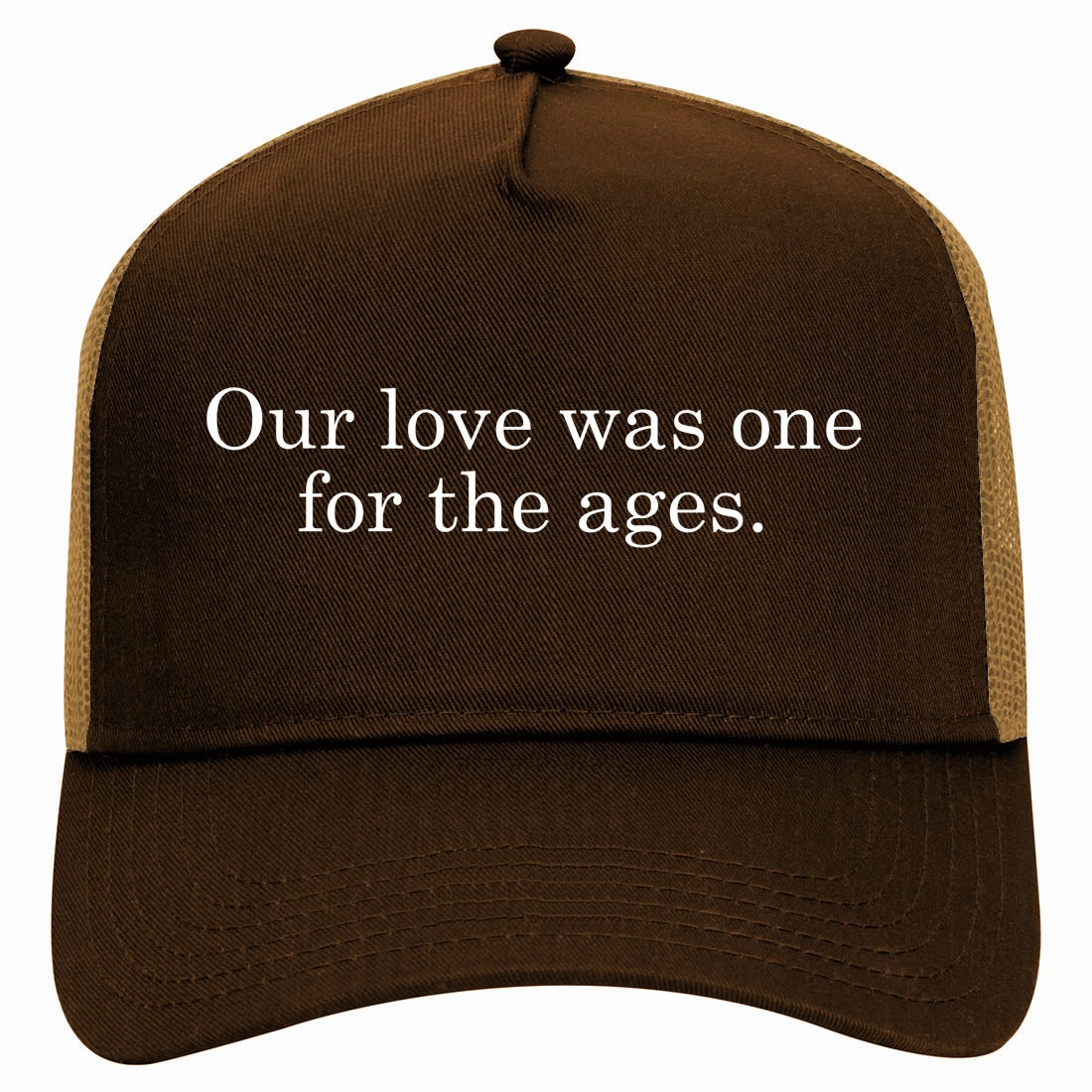 Our Love Was For The Ages Quote Retro Adult 5 Panel Mesh Trucker Hat