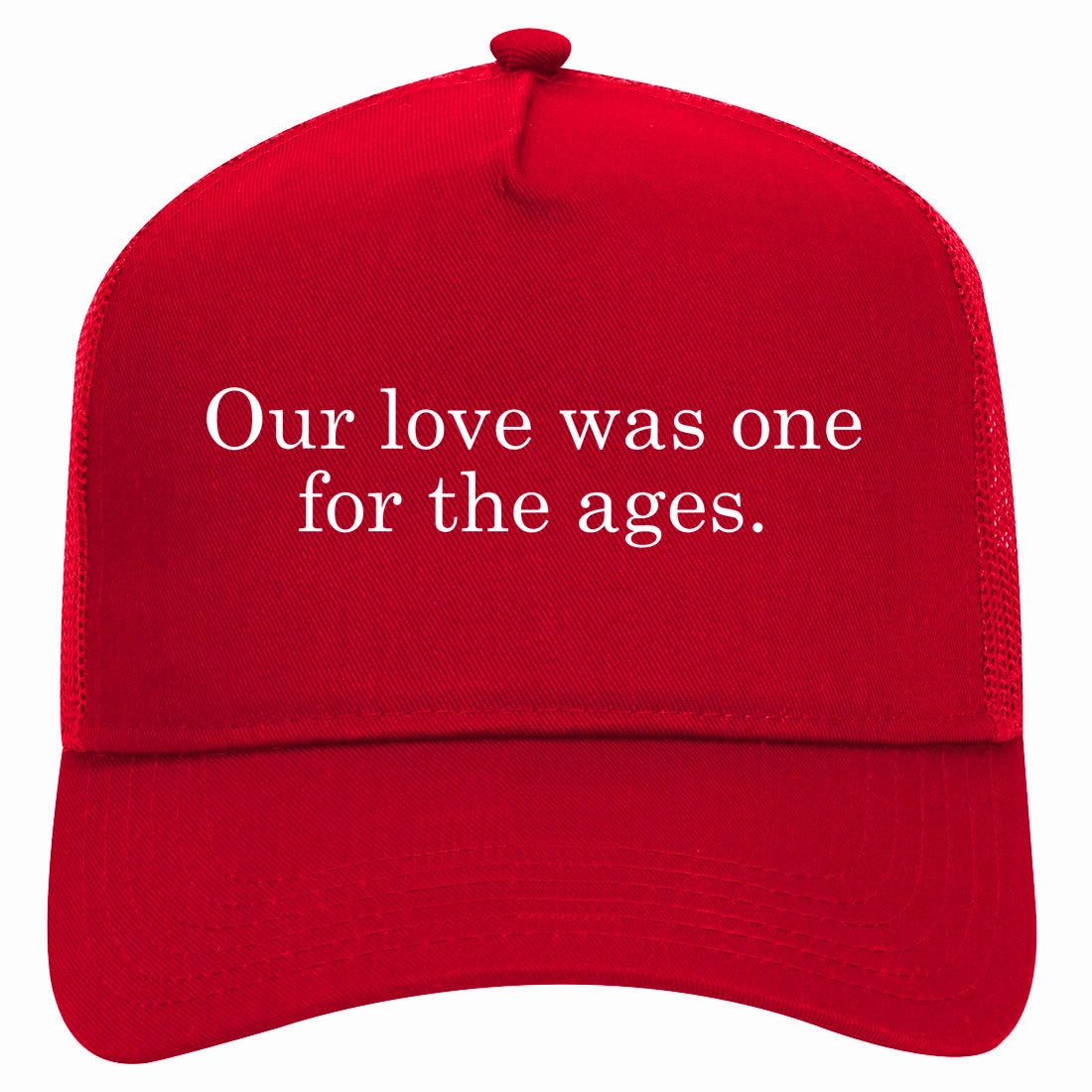 Our Love Was For The Ages Quote Retro Adult 5 Panel Mesh Trucker Hat
