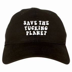 Save The Fucking Planet Mens Dad Hat Cap