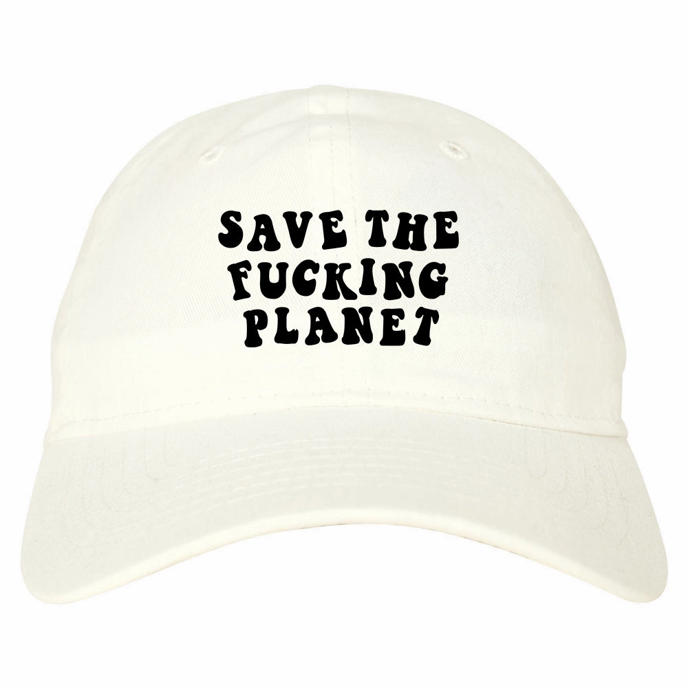 Save The Fucking Planet Mens Dad Hat Cap