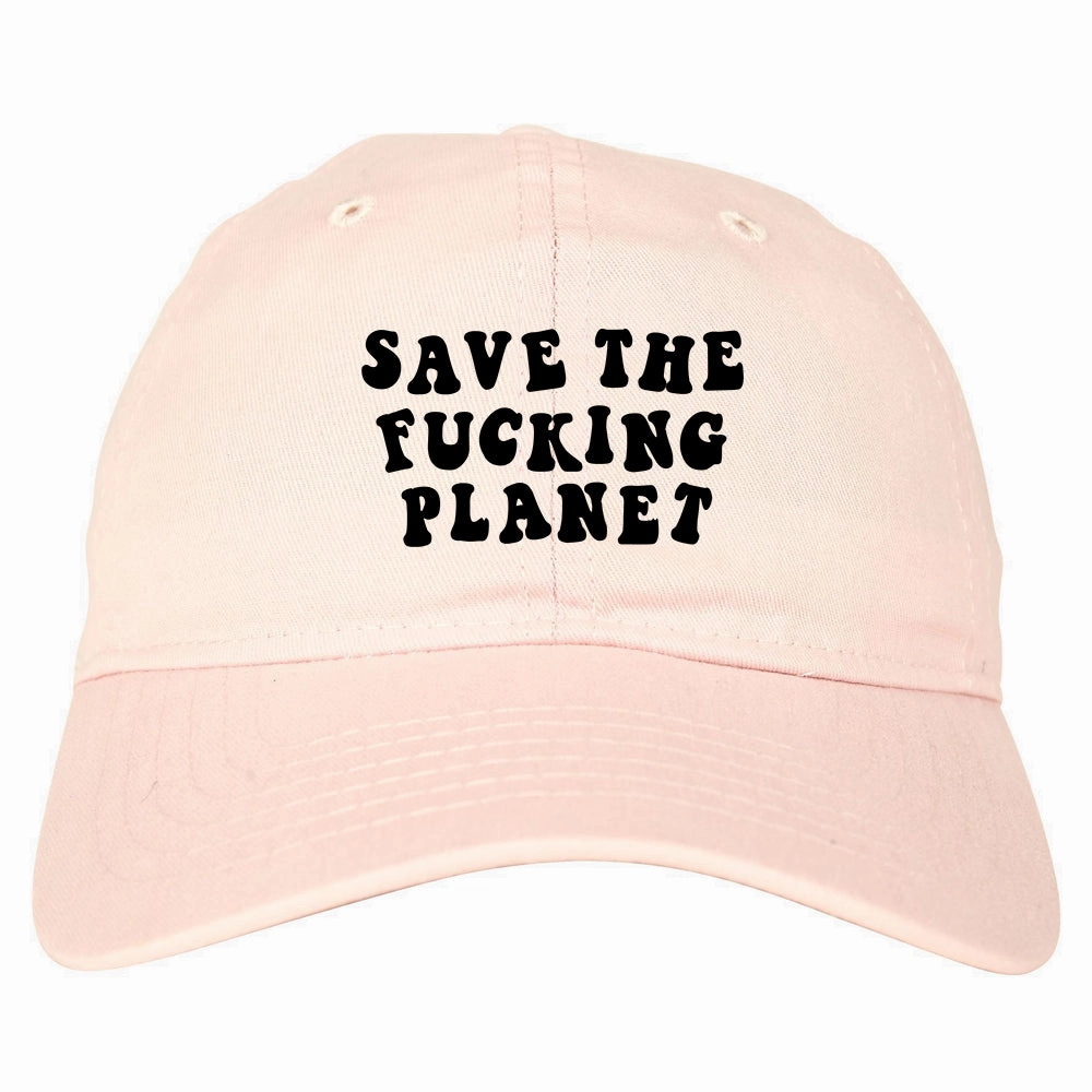 Save The Fucking Planet Mens Dad Hat Cap