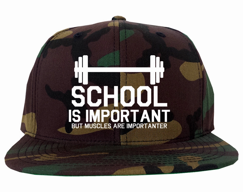 School Is Important But Muscles Are Importanter Snapback Hat