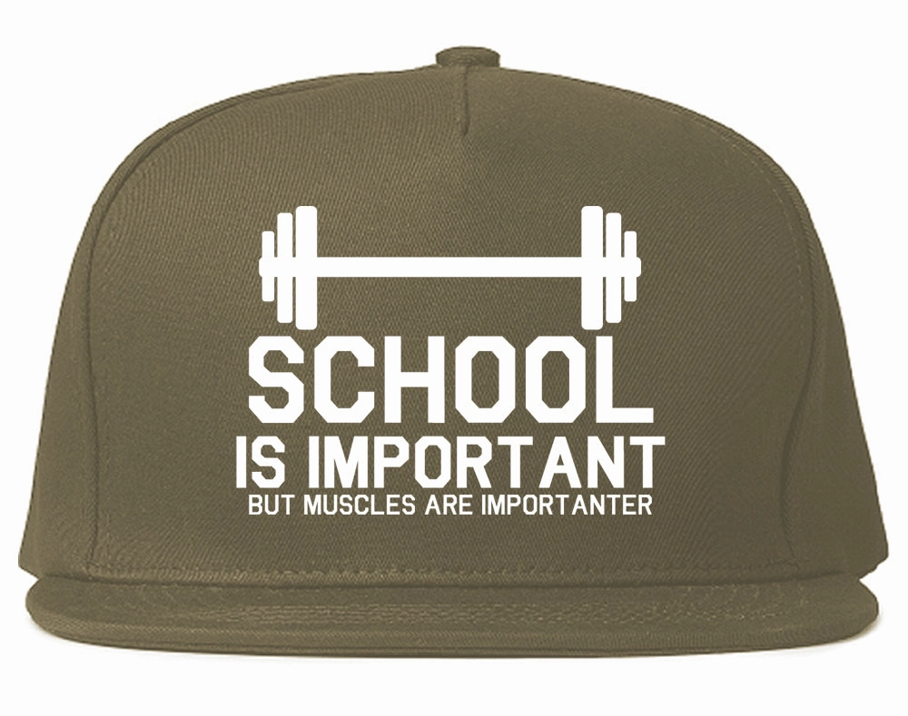 School Is Important But Muscles Are Importanter Snapback Hat