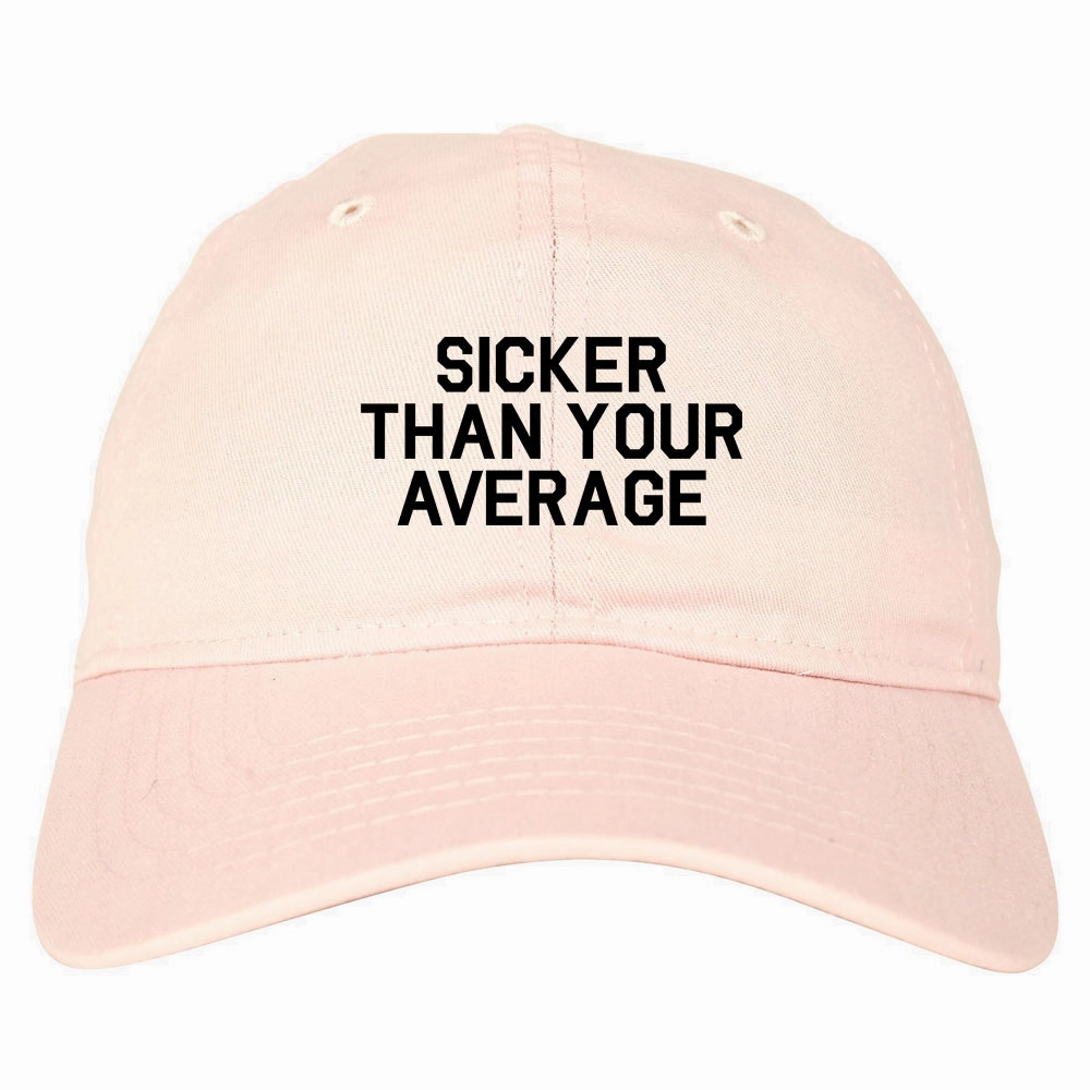 Sicker Than Your Average Dad Hat