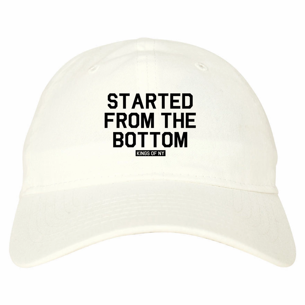 Started From The Bottom Mens Dad Hat Baseball Cap