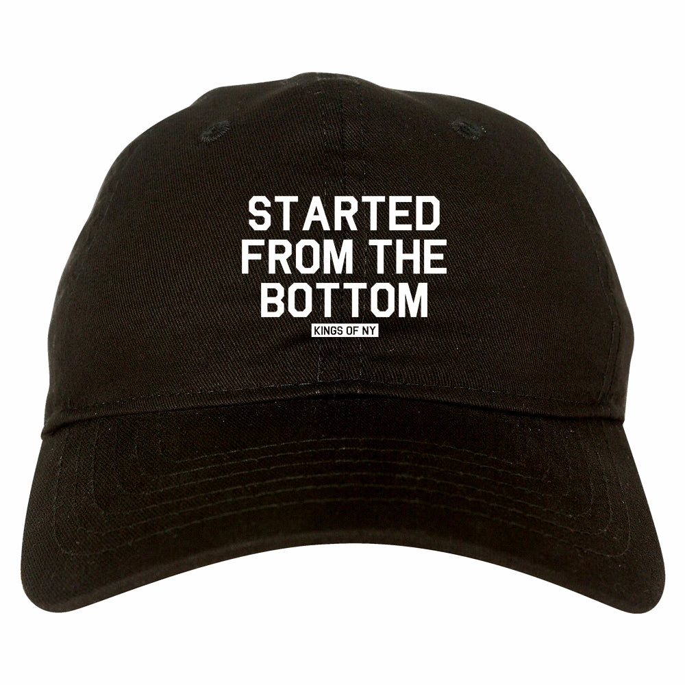 Started From The Bottom Mens Dad Hat Baseball Cap