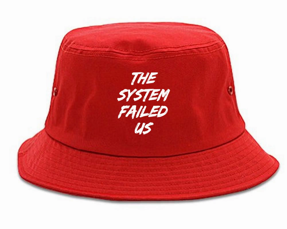 The System Failed Us Mens Bucket Hat