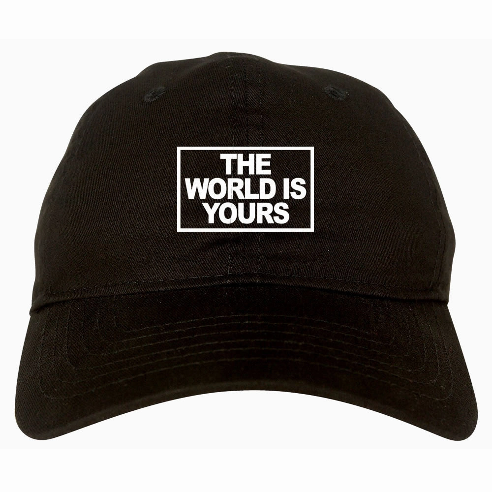 The World Is Yours Dad Hat
