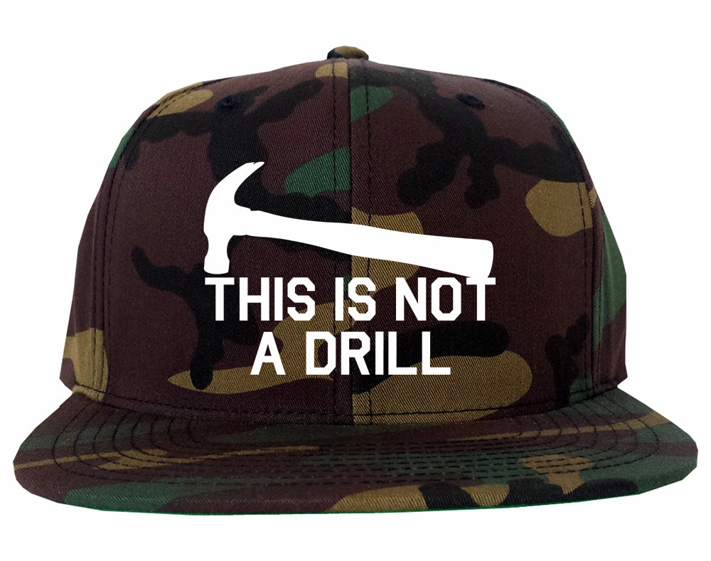 This Is Not A Drill Funny Construction Worker Mens Snapback Hat