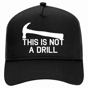 This Is Not A Drill Funny Construction Worker Retro Adult 5 Panel Mesh Trucker Hat