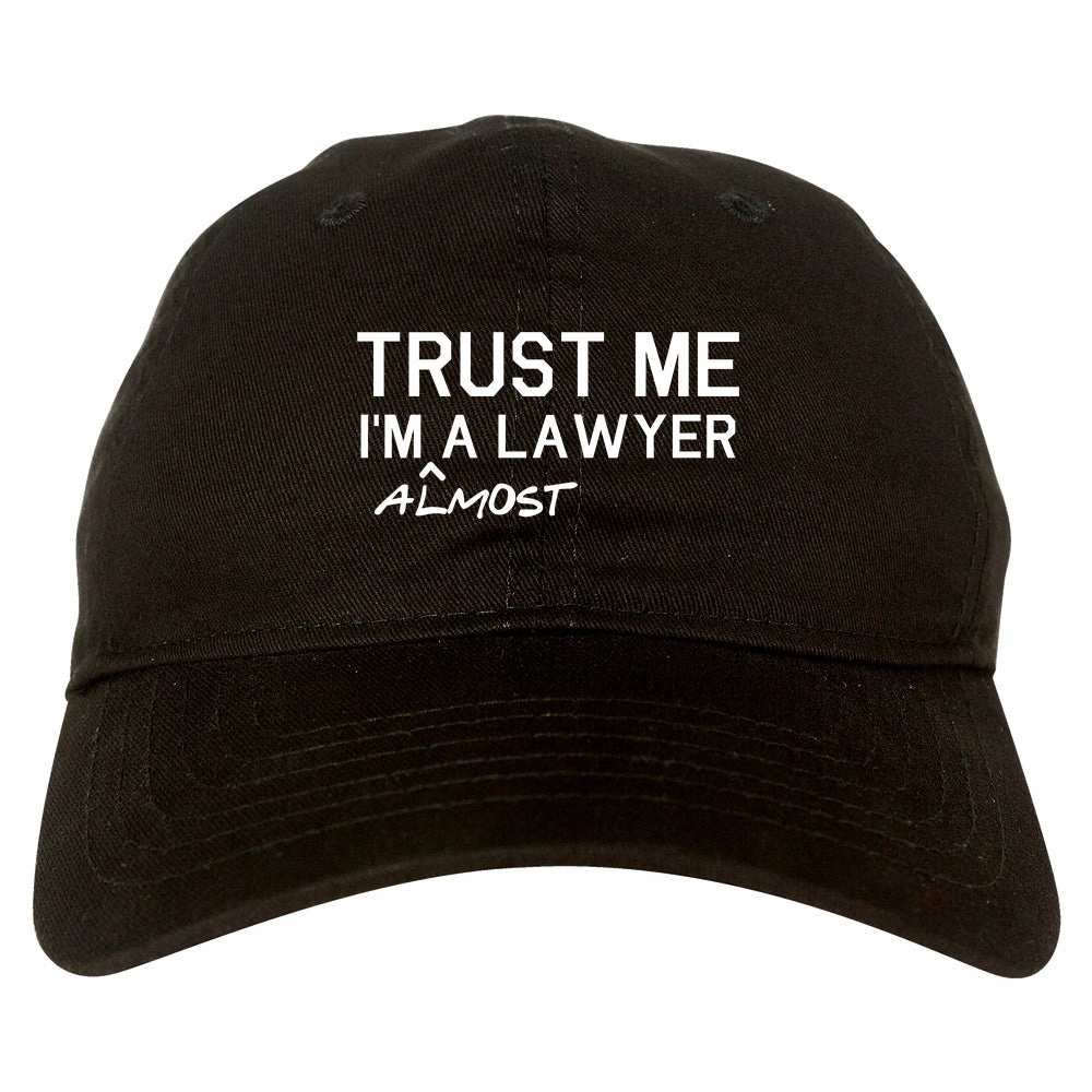 Trust Me Im Almost A Lawyer Law Student Mens Dad Hat Baseball Cap