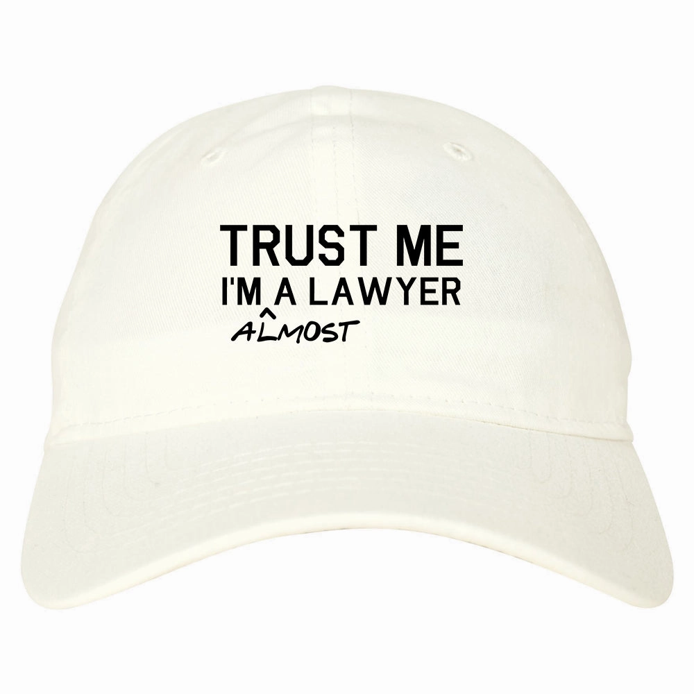 Trust Me Im Almost A Lawyer Law Student Mens Dad Hat Baseball Cap