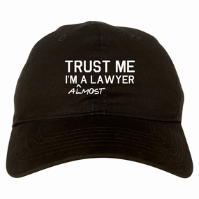 Trust Me Im Almost A Lawyer Law Student Mens Dad Hat Baseball Cap