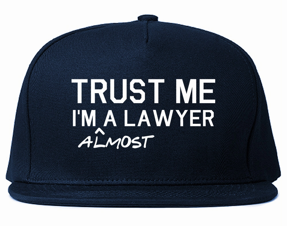 Trust Me Im Almost A Lawyer Law Student Mens Snapback Hat